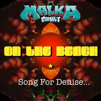 On The Beach - Song For Denise by Malka Family