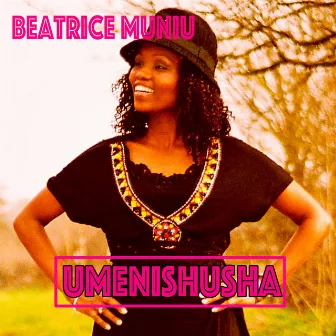 Umenishusha by Beatrice Muniu