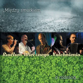 Między smutkiem, a Radością by Bractwo Wiecznego Natchnienia