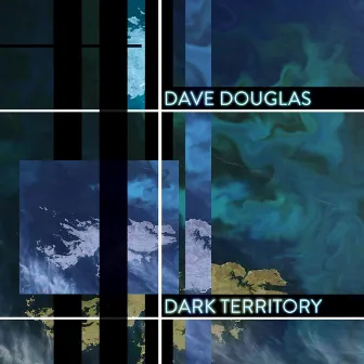 Dark Territory (feat. Shigeto, Jonathan Maron & Mark Guiliana) by Dave Douglas