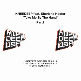 Take Me by the Hand, Pt. 1 by Knee Deep