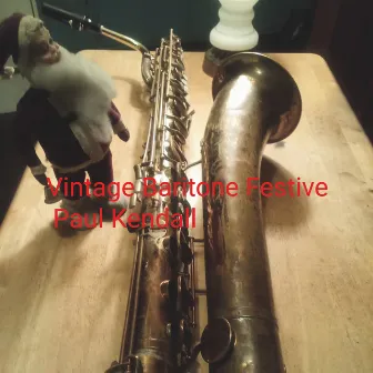 Vintage Baritone Festive by Paul Kendall