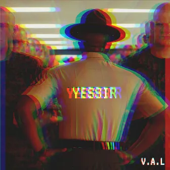 Yessir by V.A.L