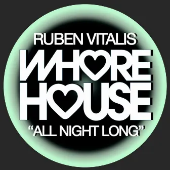 All Night Long by Ruben Vitalis