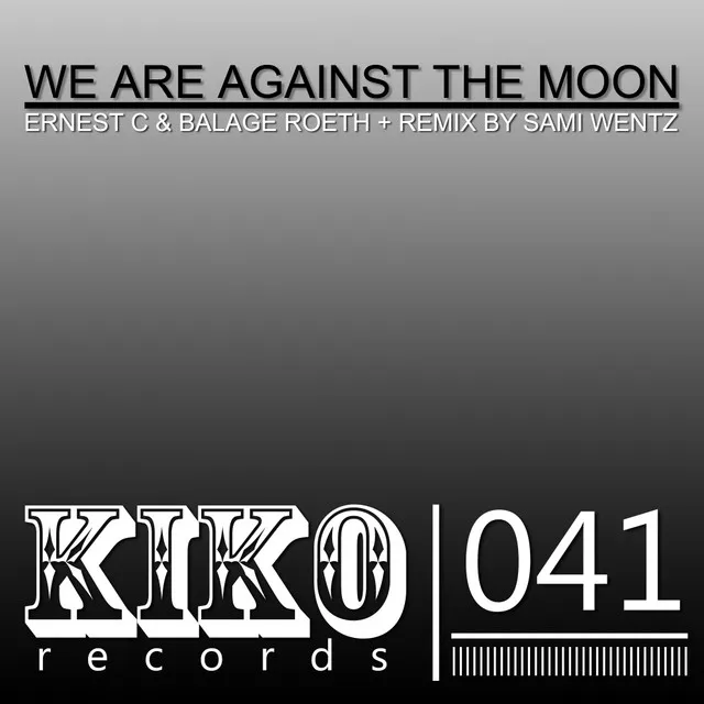 We Are Against The Moon - Original Mix