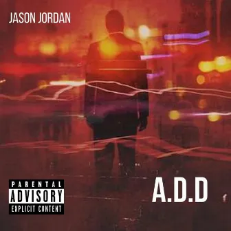 A.D.D by Jason Jordan