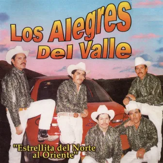 Estrellita del Norte al Oriente by Los Alegres Del Valle