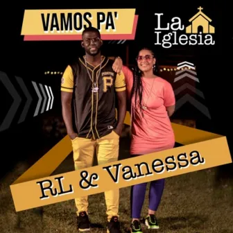 Vamos Pa la Iglesia by RL y Vanessa