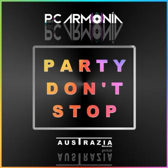 Party Don't Stop by P and C Armonia