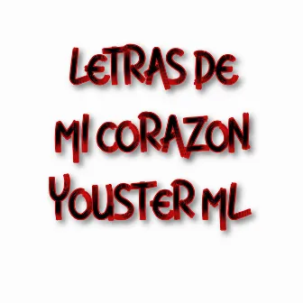 Letras de Mi Corazón by Youster MM