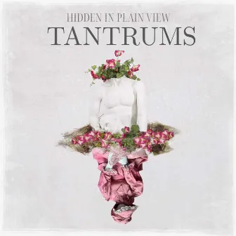 Tantrums by Hidden In Plain View