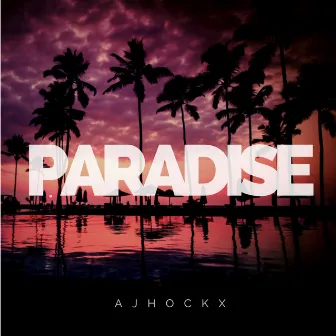 Paradise by Ajhockx