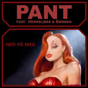 Ned På Meg by Pant