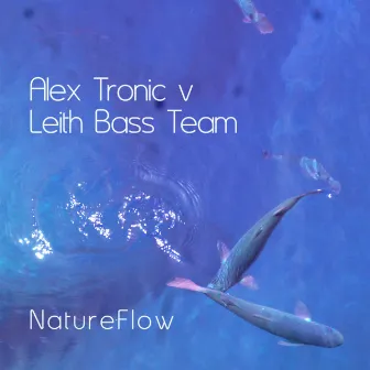 Nature Flow by Leith Bass Team