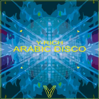 Arabic Disco by Y-rich