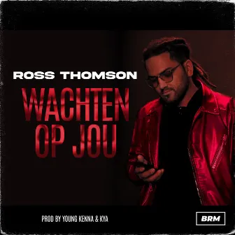 Wachten Op Jou by Ross Thomson