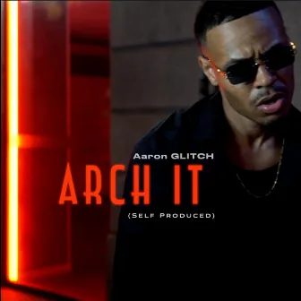 Arch It by Aaron Glitch