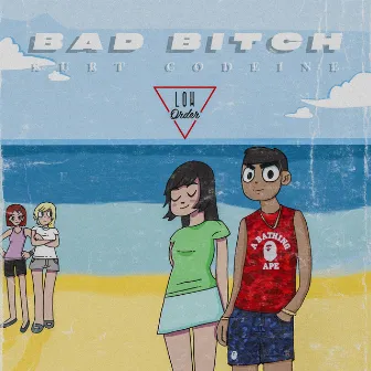 Bad Bitch by Kurt Codeine