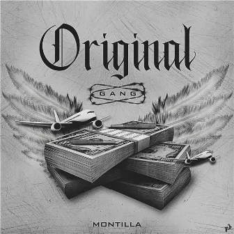 Original Gang by Montilla