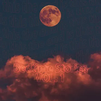 Bedtime Stories, Vol. 1 by Slxxpy