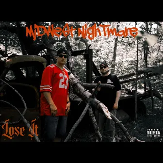 Lose It by Midwest Nightmare