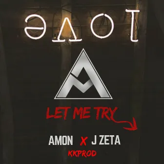 Let Me Try by Amon official