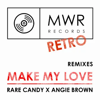 Make My Love (Remixes) by Angie Brown