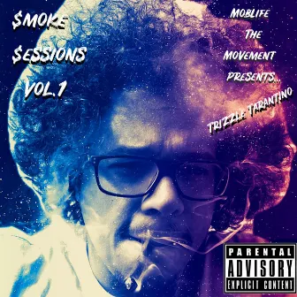 $moke $Essions, Vol. 1 by Trizzle Tarantino