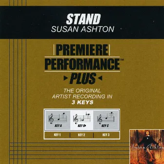 Premiere Performance Plus: Stand by Susan Ashton