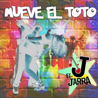 Mueve el Toto by El Jarra