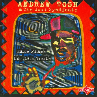 Make Place For The Youth by Andrew Tosh