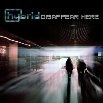 Disappear Here by Hybrid