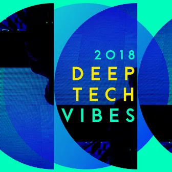 2018 Deep Tech Vibes by 2017 Deep House