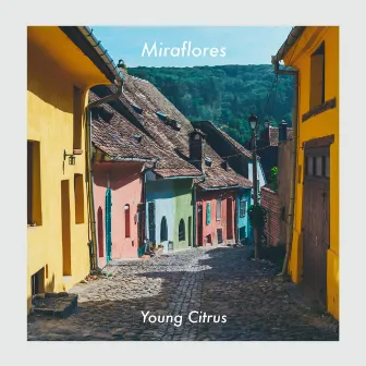 Miraflores by Young Citrus