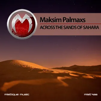 Across the Sands of Sahara by Maksim Palmaxs