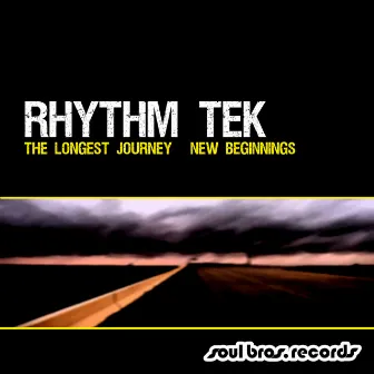 The Longest Journey / New Beginnings by Rhythm Tek