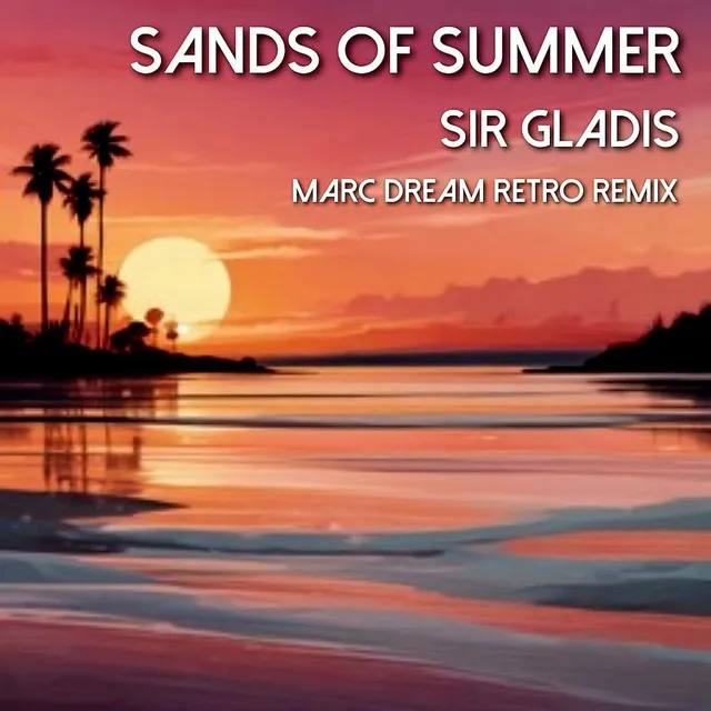 Sands of Summer - Marc Dream Retro Remix