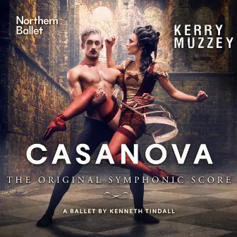 Casanova (The Original Symphonic Recording) by Kerry Muzzey