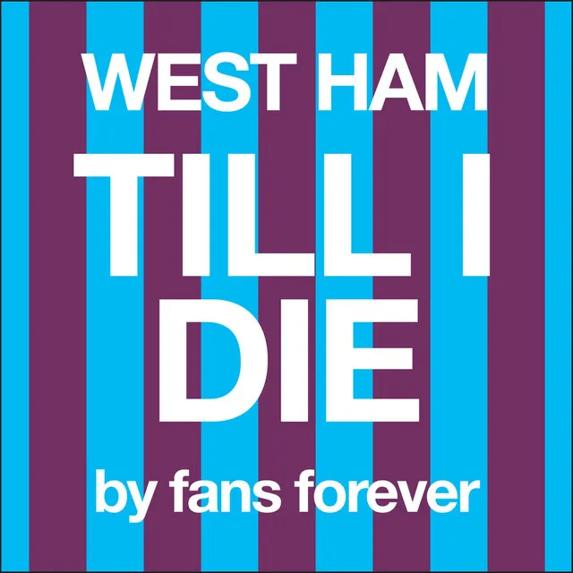 West Ham Till I Die