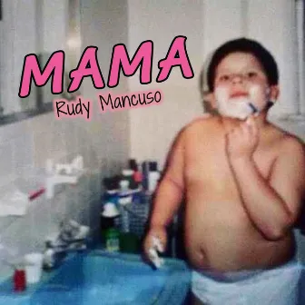 Mama by Rudy Mancuso