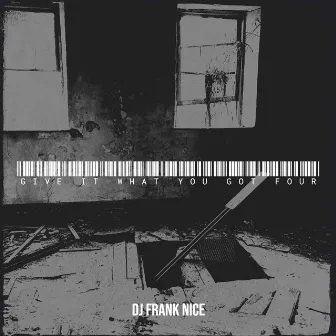 Give It What You Got Four by DJ Frank Nice