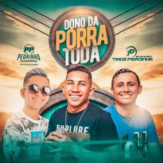 Dono da Porra Toda by Hélio dos Teclados e Tiago Pisadinha