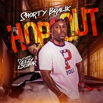 Hop Out by Shorty Bralik