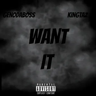 Want It by Genodaboss