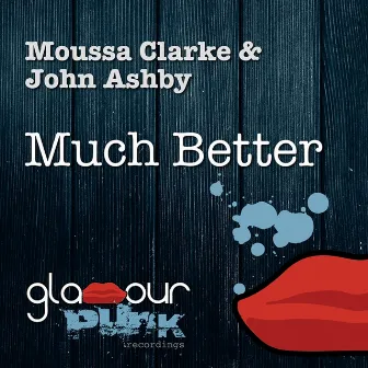 Much Better by Moussa Clarke