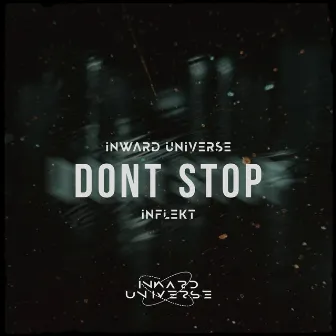 Don't Stop by Inward Universe