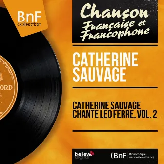 Catherine Sauvage chante Léo Ferré, vol. 2 (Mono version) by Catherine Sauvage