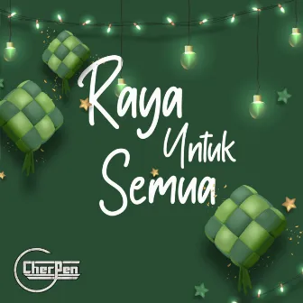 Raya Untuk Semua by Cherpen