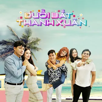 Đuổi Bắt Thanh Xuân (Original Soundtrack From 