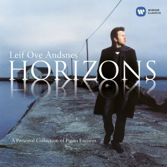 Horizons - A Personnal Collection of Piano Encores by Leif Ove Andsnes